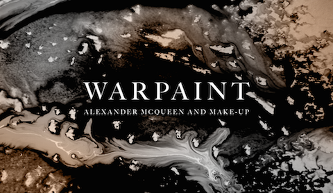 Warpaint: Alexander McQueen and Make-Up