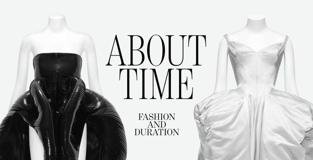 About Time: Fashion and&nbsp;Duration