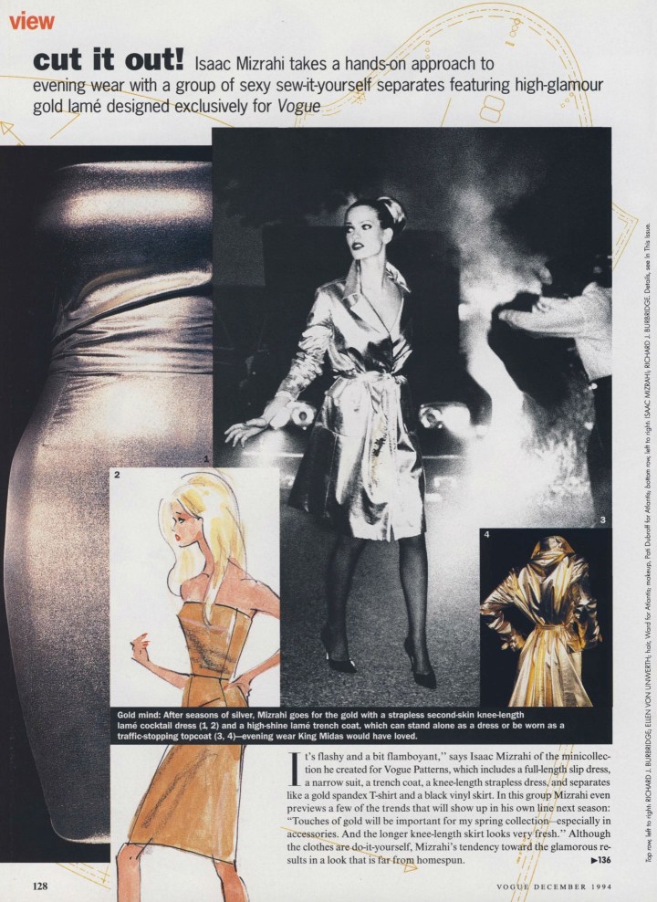 Gold mind: After seasons of silver, Isaac Mizrahi goes for the gold with a strapless second-skin knee-length lamé cocktail dress (1, 2) and a high-shine lamé trench coat, which can stand alone as a dress or be worn as a traffic-stopping topcoat (3, 4) — evening wear King Midas would have loved. (V1512 dress and V1513 trench both in silk lamé from B&J Fabrics, NYC.)