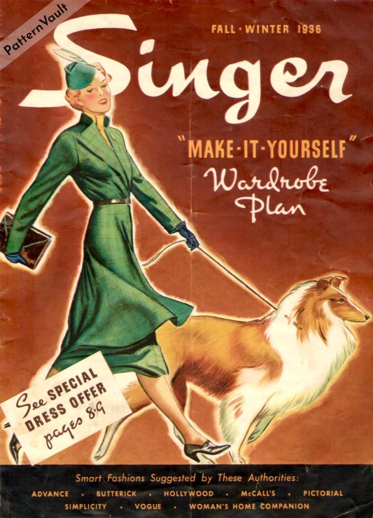 Singer "Make-It-Yourself" Wardrobe Plan, Fall-Winter 1936, with 1930s illustration of a woman walking a Lassie-type Rough Collie dog, and a lower band reading, "Smart Fashions Suggested by These Authorities: Advance - Butterick - Hollywood - McCall's - Pictorial - Vogue - Woman's Home Companion."